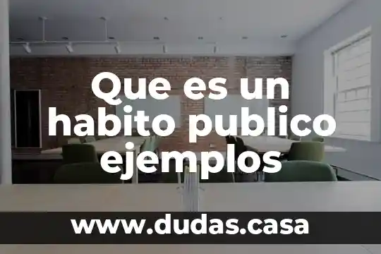 Que es un habito publico ejemplos