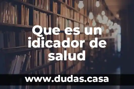 Que es un idicador de salud