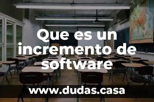 Que es un incremento de software