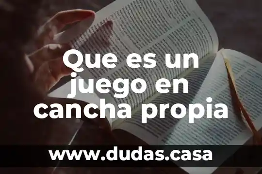 Que es un juego en cancha propia