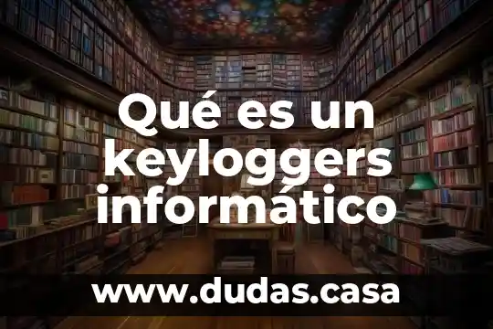 Qué es un keyloggers informático