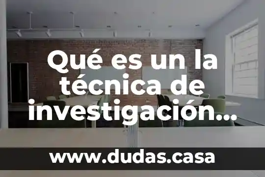 Qué es un la técnica de investigación histórica
