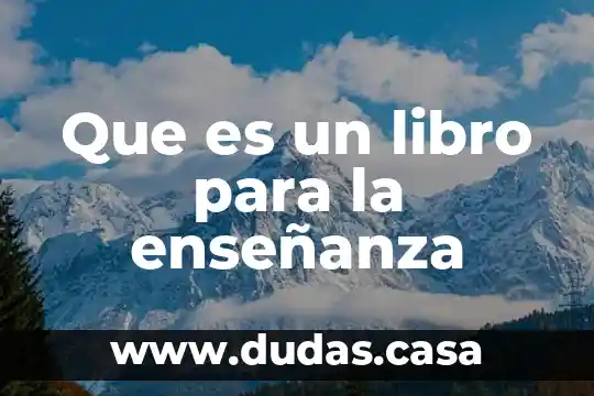 Que es un libro para la enseñanza