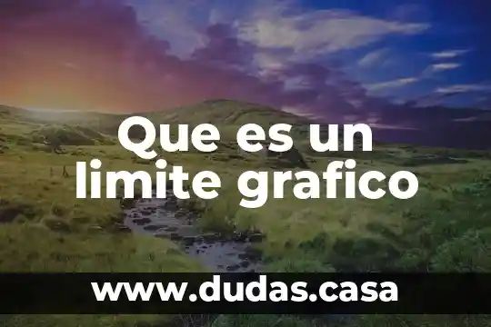 Que es un limite grafico