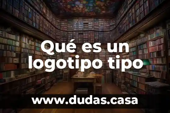Qué es un logotipo tipo