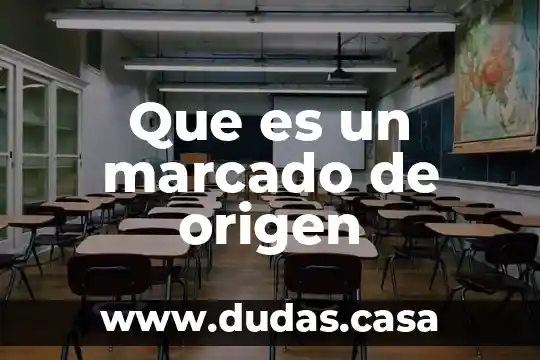 Que es un marcado de origen