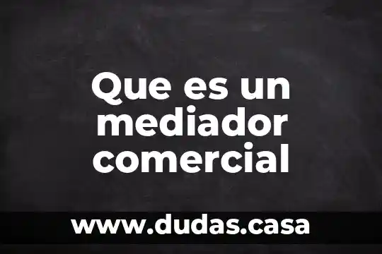 Que es un mediador comercial