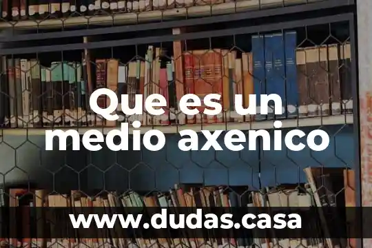 Que es un medio axenico