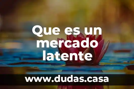 Que es un mercado latente