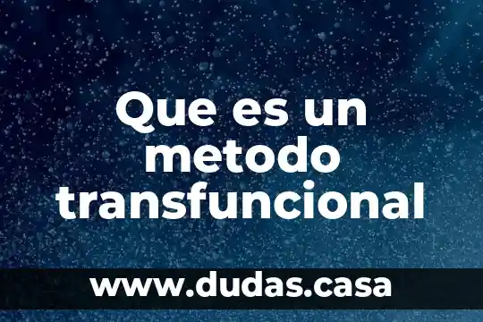 Que es un metodo transfuncional