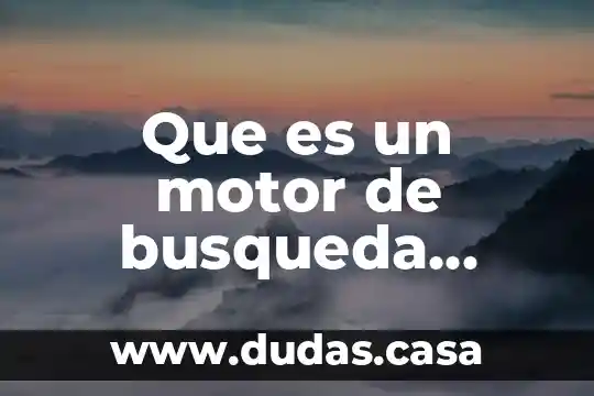 Que es un motor de busqueda unam