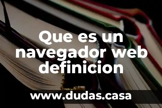Que es un navegador web definicion