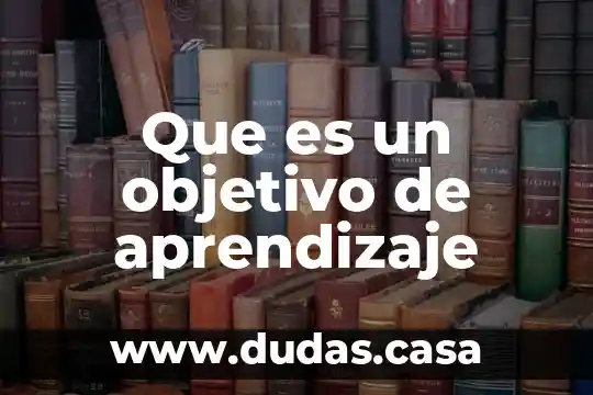 Que es un objetivo de aprendizaje