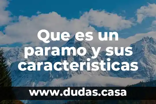 Que es un paramo y sus caracteristicas