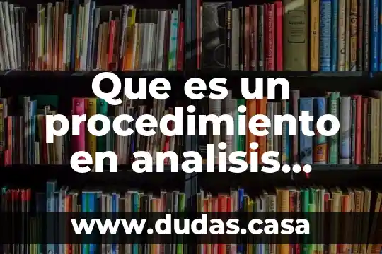 Que es un procedimiento en analisis quimicos