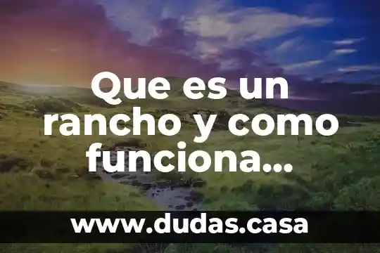 Que es un rancho y como funciona cinegetico