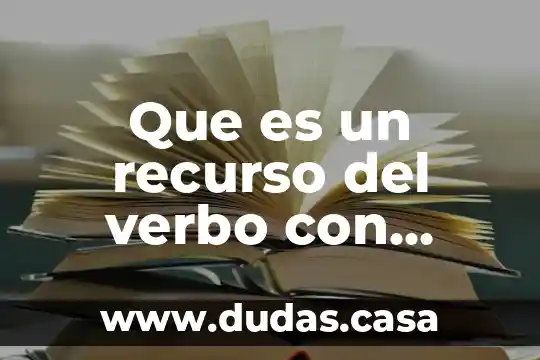 Que es un recurso del verbo con ejemplo