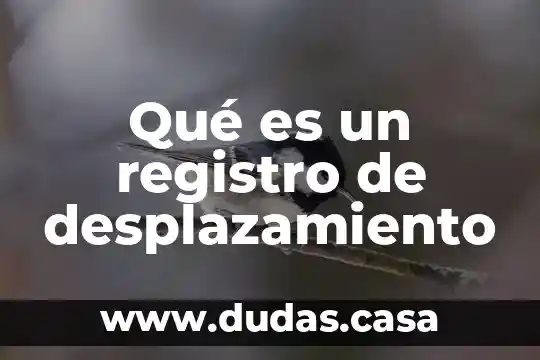 Qué es un registro de desplazamiento