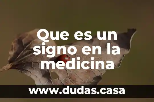 Que es un signo en la medicina