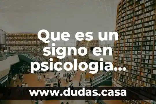 Que es un signo en psicologia clinica