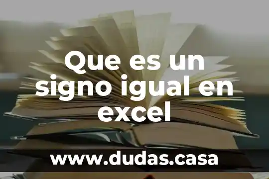 Que es un signo igual en excel