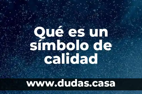 Qué es un símbolo de calidad