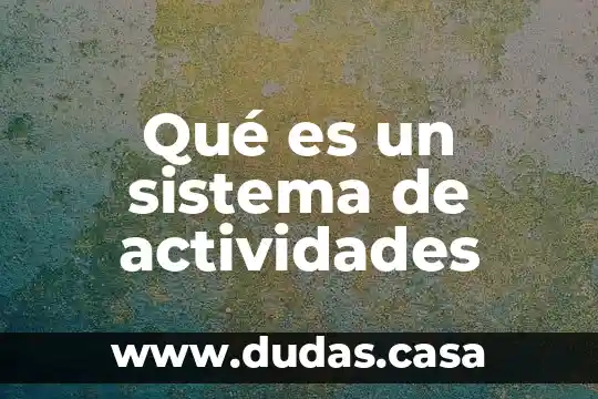 Qué es un sistema de actividades