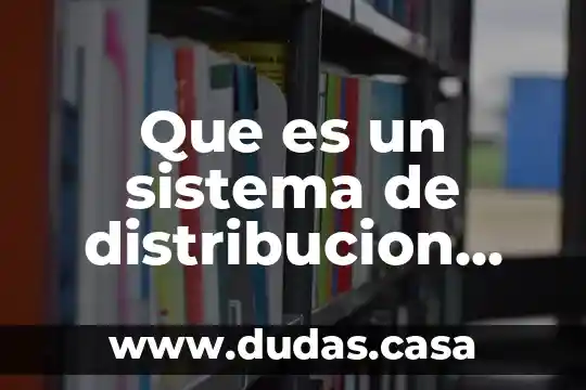Que es un sistema de distribucion dual
