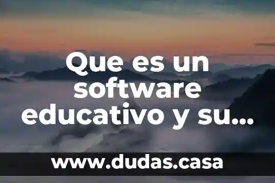 Que es un software educativo y su funcion