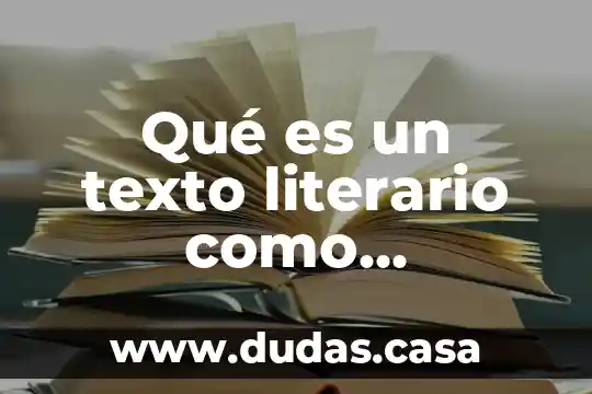 Qué es un texto literario como demostrarlo