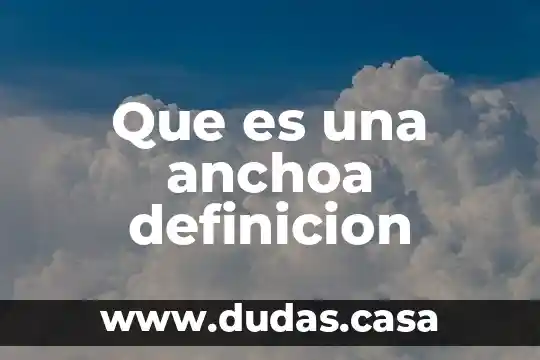 Que es una anchoa definicion