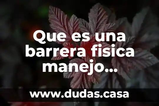 Que es una barrera fisica manejo integrado de plagas