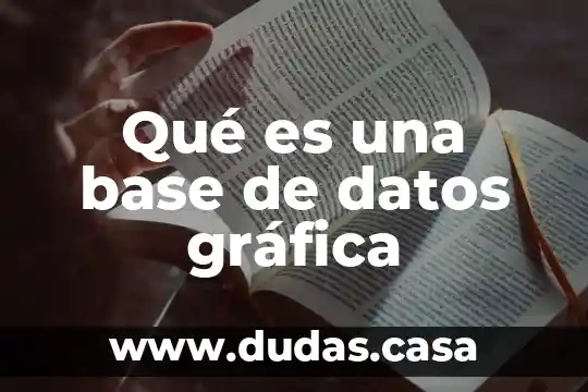 Qué es una base de datos gráfica