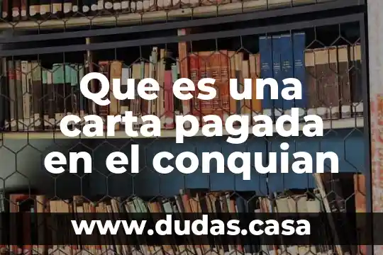 Que es una carta pagada en el conquian