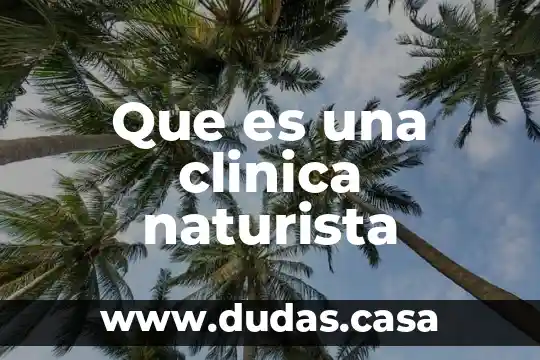 Que es una clinica naturista