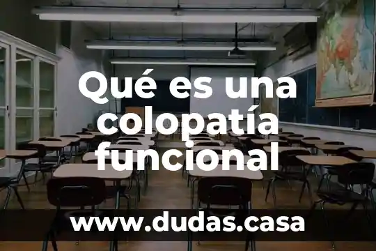Qué es una colopatía funcional