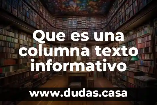 Que es una columna texto informativo