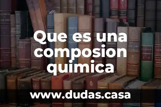 Que es una composion quimica