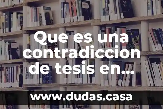 Que es una contradiccion de tesis en mexico autores
