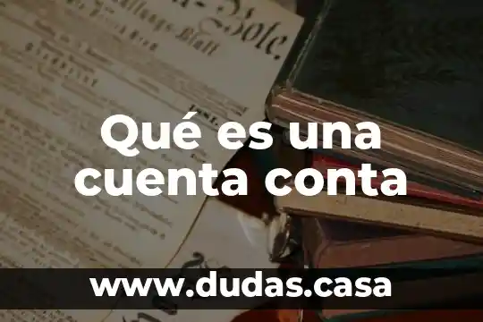 Qué es una cuenta conta