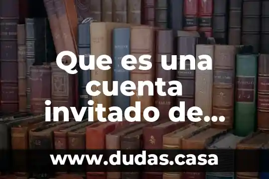 Que es una cuenta invitado de google chrome