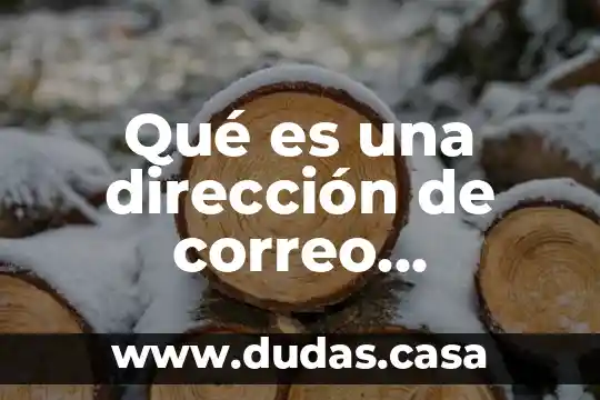 Qué es una dirección de correo electrónico