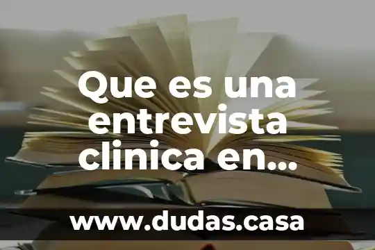 Que es una entrevista clinica en psicologia