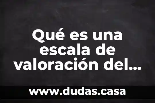 Qué es una escala de valoración del aprendizaje
