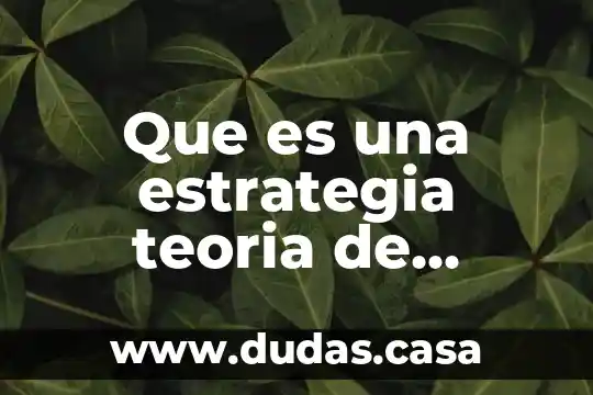 Que es una estrategia teoria de juegos