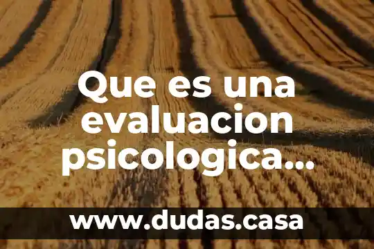 Que es una evaluacion psicologica laboral
