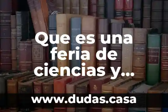 Que es una feria de ciencias y como se evalua