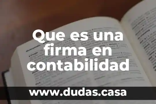Que es una firma en contabilidad