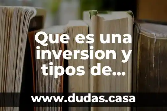 Que es una inversion y tipos de activos