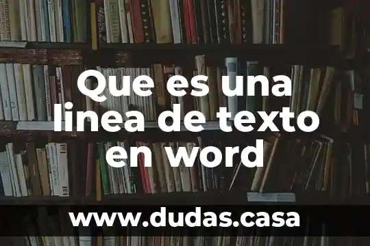 Que es una linea de texto en word